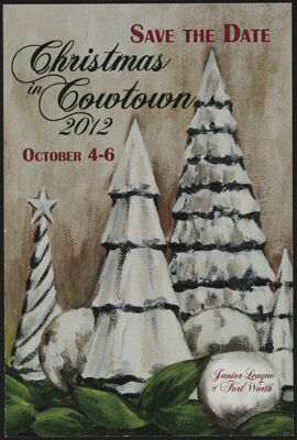 Christmas in Cowtown Save the Date Brochure 1, October 4-6, 2012