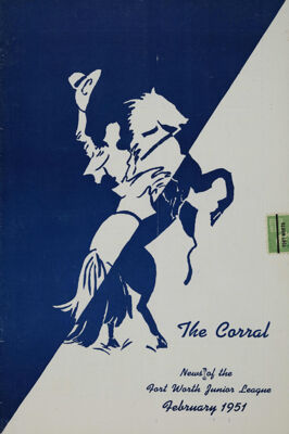The Corral: News of the Fort Worth Junior League, February 1951
