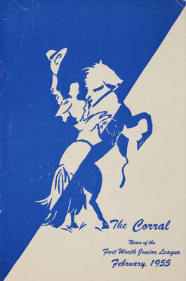 The Corral: News of the Fort Worth Junior League, Vol. XXI, No. 5, February 1955