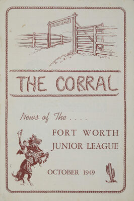 The Corral: News of the Fort Worth Junior League, Vol. XVI, No. 1, October 1949