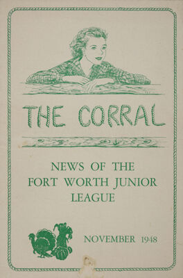 The Corral: News of the Fort Worth Junior League, Vol. XVIX, No. 1, November 1948 Front Cover