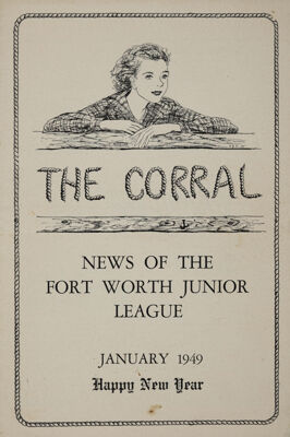 The Corral: News of the Fort Worth Junior League, Vol. XVIX, No. 4, January 1949 Front Cover