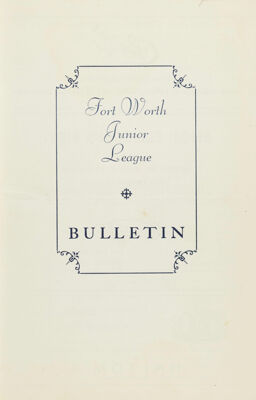 Fort Worth Junior League Bulletin, Vol. VI, No. 5, January 1936