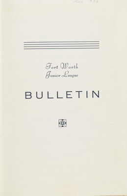 Fort Worth Junior League Bulletin, Vol. VII, No. 3, December 1936