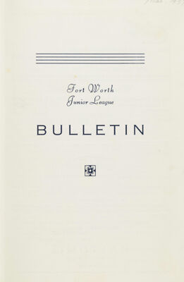Fort Worth Junior League Bulletin, Vol. VII, No. 6, March 1937