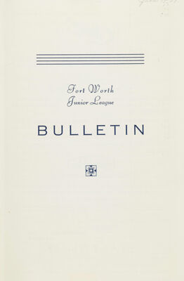 Fort Worth Junior League Bulletin, Vol. VII, No. 9, June 1937