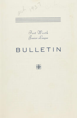 Fort Worth Junior League News Bulletin, Vol. VIII, No. 1, October 1937