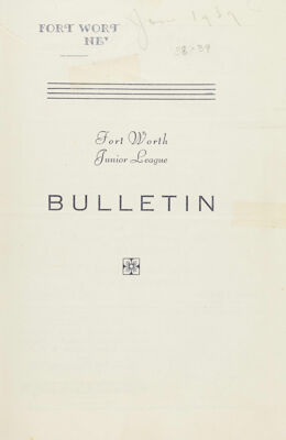 Fort Worth Junior League Bulletin, Vol. IX, No. 4, January 1939