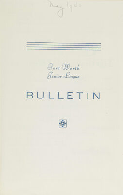 Fort Worth Junior League News Bulletin, Vol. X, No. 8, May 1940