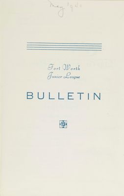 Fort Worth Junior League News Bulletin, Vol. X, No. 8, May 1940