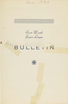 Fort Worth Junior League News Bulletin, Vol. XI, No. 3, December 1940