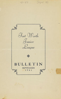 Fort Worth Junior League News Bulletin, Vol. XII, No. 1, September 1941