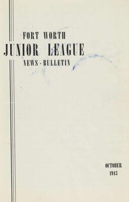 Fort Worth Junior League News Bulletin, Vol. XIV, No. 1, October 1943