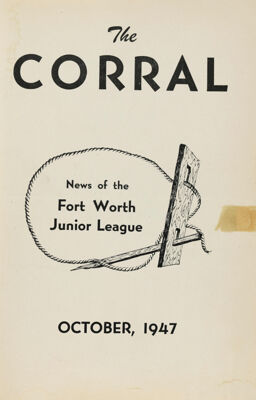 The Corral: News of the Fort Worth Junior League, Vol. XVIII, No. 1, October 1947 Front Cover
