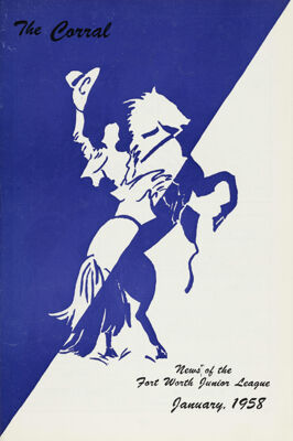 The Corral: News of the Fort Worth Junior League, Vol. XXIV, No. 3, January 1958 Front Cover
