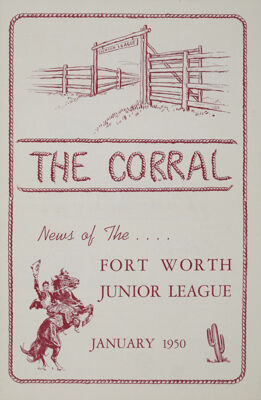 The Corral: News of the Fort Worth Junior League, Vol. XVI, No. 4, January 1950