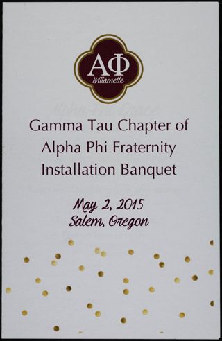 Gamma Tau Chapter of Alpha Phi Fraternity Installation Banquet Program, May 2, 2015