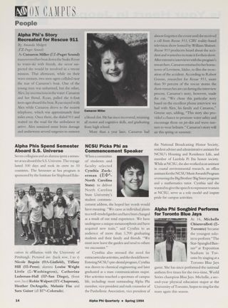 On Campus: People: Alpha Phi's Story Recreated for Rescue 911. On Campus: People: Alpha Phis Spend Semester Aboard S.S. Universe. On Campus: People: NCSU Picks Phi as Commencement Speaker. On Campus: People: Alpha Phi Songbird Performs for Toronto Blue Jays