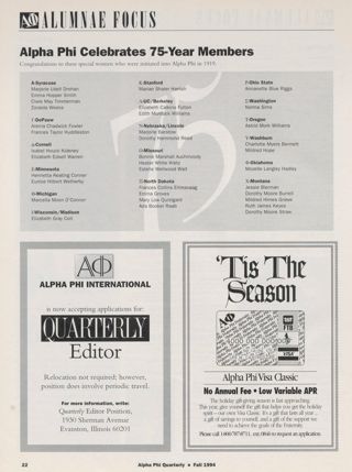 Alumnae Focus: Alpha Phi Celebrates 75-Year Members, Fall 1994. Quarterly Editor Job Announcement, Fall 1994. The Alpha Phi Classic Visa Advertisement, Fall 1994