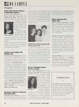 On Campus: People: Seton Hall Senior Shares Leadership Talents. On Campus: People: Virginia Tech Alpha Phi Stands Out. On Campus: People: Gymnast Captures National Championship. On Campus: People: Emory Collegian Earns Greek Awards. On Campus: People: Other Newsworthy Alpha Phis, Winter 1996. Correction, Winter 1996