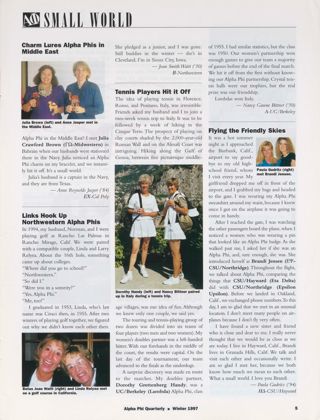 Small World: Charm Lures Alpha Phis in Middle East. Small World: Links Hook Up Northwestern Alpha Phis. Small World: Tennis Players Hit It Off. Small World: Flying the Friendly Skies