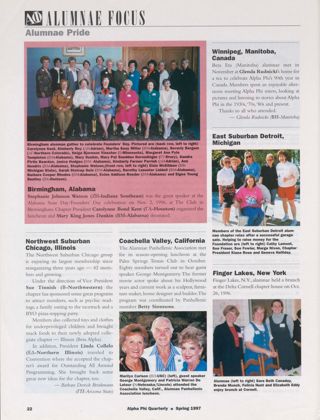 Alumnae Focus: Alumnae Pride: Birmingham, Alabama, Spring 1997. Alumnae Focus: Alumnae Pride: Northwest Suburban Chicago, Illinois, Spring 1997. Alumnae Focus: Alumnae Pride: Coachella Valley, California, Spring 1997. Alumnae Focus: Alumnae Pride: Winnipeg, Manitoba, Canada, Spring 1997. Alumnae Focus: Alumnae Pride: East Suburban Detroit, Michigan, Spring 1997. Alumnae Focus: Alumnae Pride: Finger Lakes, New York, Spring 1997