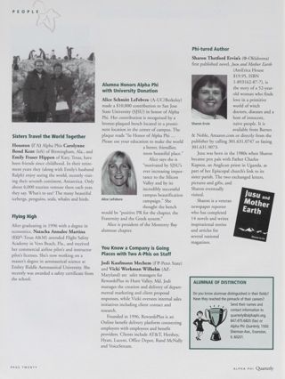 People: Sisters Travel the World Together. People: Flying High. People: Alumna Honors Alpha Phi With University Donation. People: You Know a Company Is Going Places With Two A-Phis on Staff. People: Phi-tured Author, Summer 2001. Alumnae of Distinction