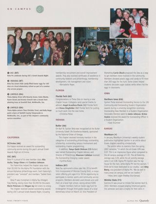 On Campus: UC/Irvine (Eta Kappa), Summer 2002. On Campus: USC (Beta Pi), Summer 2002. On Campus: Florida Tech (Theta Zeta), Summer 2002. On Campus: Butler (Epsilon Beta), Summer 2002. On Campus: Indiana (Beta Tau), Summer 2002. On Campus: Northern Iowa (Epsilon Theta), Summer 2002. On Campus: Washburn (Upsilon), Summer 2002. On Campus: Wichita State (Gamma Xi), Summer 2002