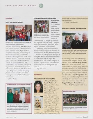 New Arrival/Marriage/Silent Chapter Form, Spring 2004. Reunions: Delta Rho Sisters Reunite. Reunions: Chapter Closed, But Sisters Still Gather. Reunions: Zeta Upsilons Celebrate 20 Years. Small World: Fitness Connects Industry Phis. Small World: Phis Meet Cruising South America. Small World: Happy 75th Beta Zeta