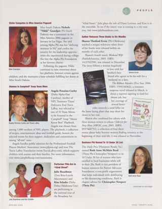 People: Sister Competes in Miss America Pageant. People: Alumna Is Campbell Soup Team Mom. People: Performer Phis Are in "42nd Street". People: Author Releases Three Books in Six Months. People: Business Phi Named to 10 Under 30 List