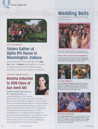 Always Alpha Phi: Sisters Gather at Alpha Phi House in Bloomington, Indiana. Always Alpha Phi: Alumna Inducted to 2019 Class of Sun Devil 100. Always Alpha Phi: Wedding Bells, Winter 2020