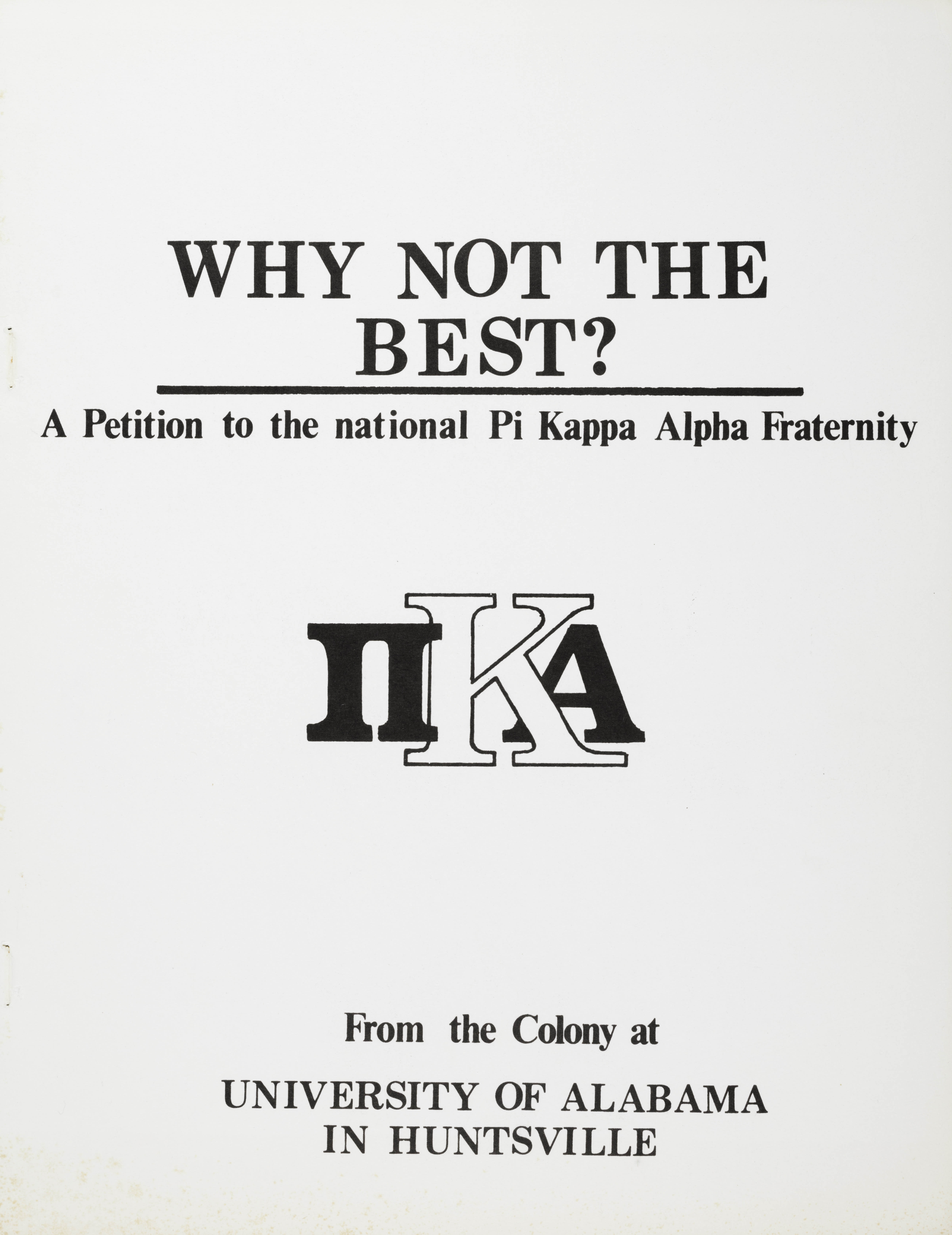 Why Not the Best? A Petition to the National Pi Kappa Alpha Fraternity, c. 1979