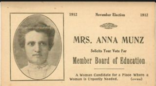 Anna Munz's Campaign for Board of Education, 1912