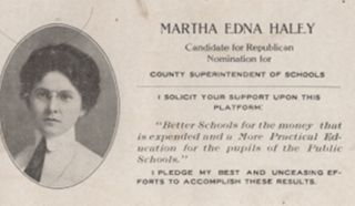 Martha Edna Haley's Campaign for County Superintendent of Schools, 1910