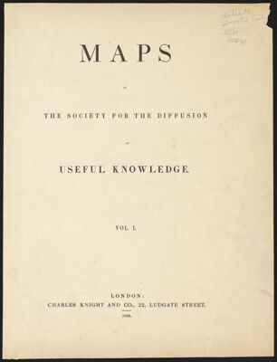 Maps of the Society for the Diffusion of Useful Knowledge Vol. I.