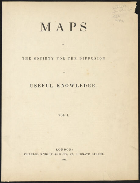 Maps of the Society for the Diffusion of Useful Knowledge Vol. I.