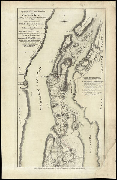 A Topographical Map of the northn. part of New York Island : exhibiting the plan of Fort Washington, now Fort Knyphausen, with the rebels lines to the southward, which were forced by the troops under the command of the Rt. Honble. Earl Percy, on the 16th Novr. 1776, and survey'd immediately after by order of His Lordship, by Claude Joseph Sauthier, to which is added the attack made to the northd by the Hessians survey'd by order of Lieutt. Genl. Knyphausen, published by permission of the Rt. Honbl. the Commissioners of Trade & Plantations