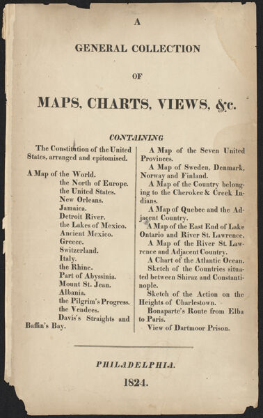 A General Collection of Maps, Charts, Views, &c. containing The Constitution of the United States, arranged and epitomised. ...