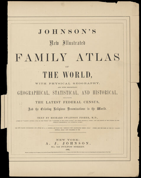 Johnson's New Illustrated Family Atlas of the World : with physical geography, and with descriptions geographical, statistical, and historical, including the latest federal census, and the existing religious denominations in the world