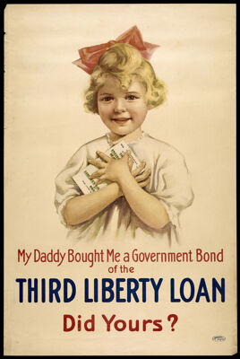My Daddy bought me a government bond of the Third Liberty Loan, Did Yours?