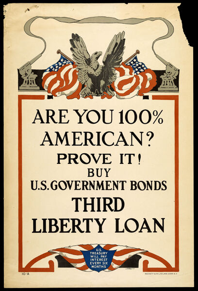 Are you 100% American? : prove it! buy U.S. government bonds : Third Liberty Loan : U.S. Treasury will pay interest every six months / Stern