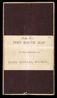 Post Route Map of the territory of Idaho, Montana, Wyoming.