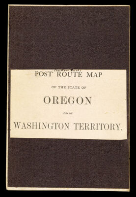 Post Route Map of the state of Oregon and of Washington Territory.