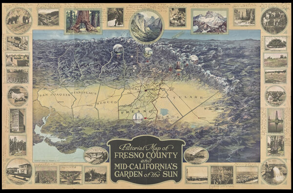 Pictorial Map of Fresno County and Mid-California's Garden of the Sun