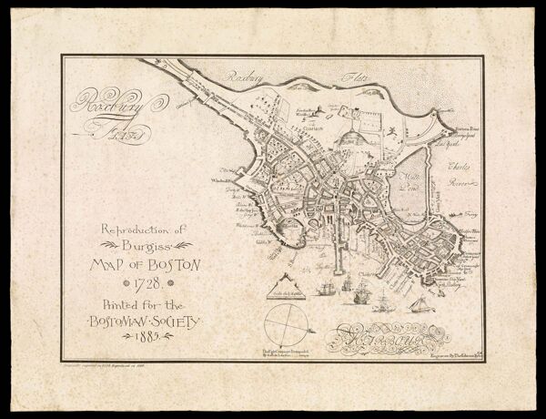 Reproduction of Burgiss' Map of Boston 1728. Printed for the Bostonian Society. 1885.
