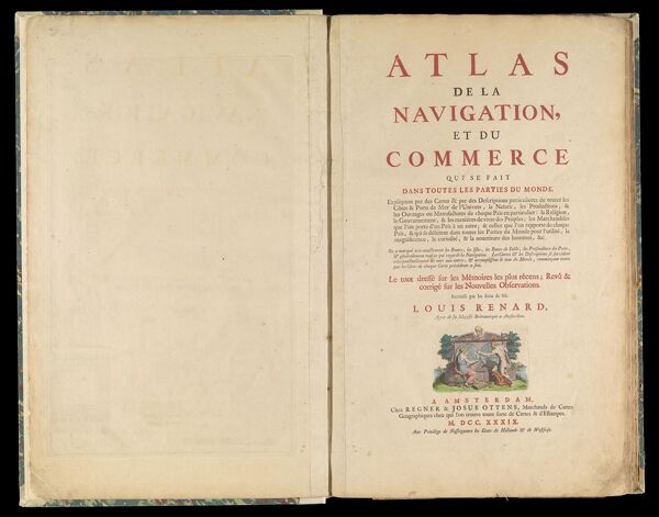 Atlas de la navigation, et du commerce qui se fait dans toutes les parties du monde expliquant par les cartes et les descriptions particulieres de toutes les cotes & ports de mer de l'univers, la nature, les productions, & les ouvrages ou manufactures de