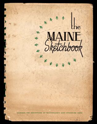 The Maine Sketchbook: Drawings and Descriptions of Vacationland's Most Interesting Spots