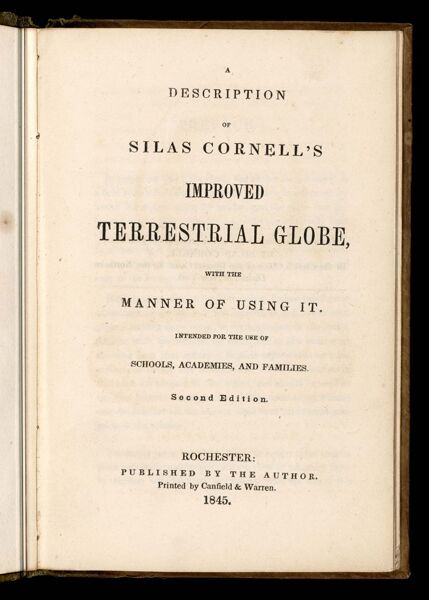 A description of Silas Cornell's improved terrestrial globe, with the manner of using it.  Intended for the use of schools, academies, and families.  Second Edition.