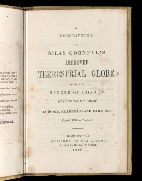 A description of Silas Cornell's improved terrestrial globe, with the manner of using it.  Intended for the use of schools, academies and families.  Fourth Edition, Revised.