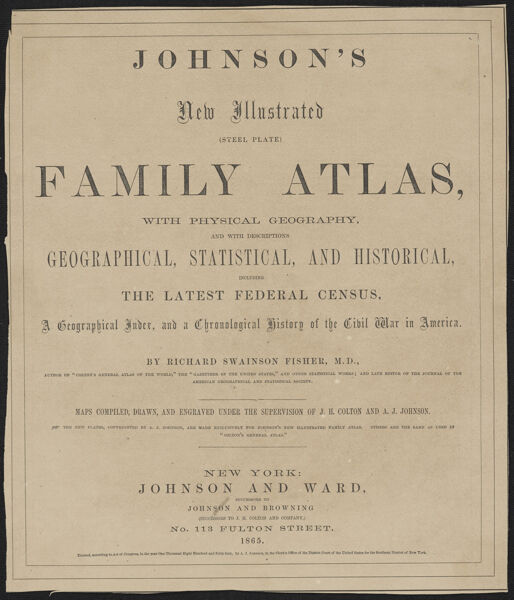 Johnson's New Illustrated Family Atlas with Physical Geography, and with Descriptions Geographical, Statistical, and Historical, including the latest federal census, a Geographical Index, and a Chronological history of the civil war in America. [Title Page]